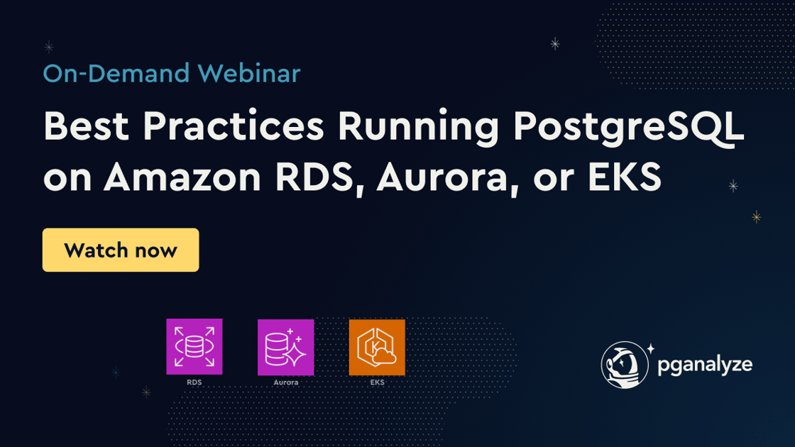 ganalyze_webinar_running-postgres-on-aws-whats-new