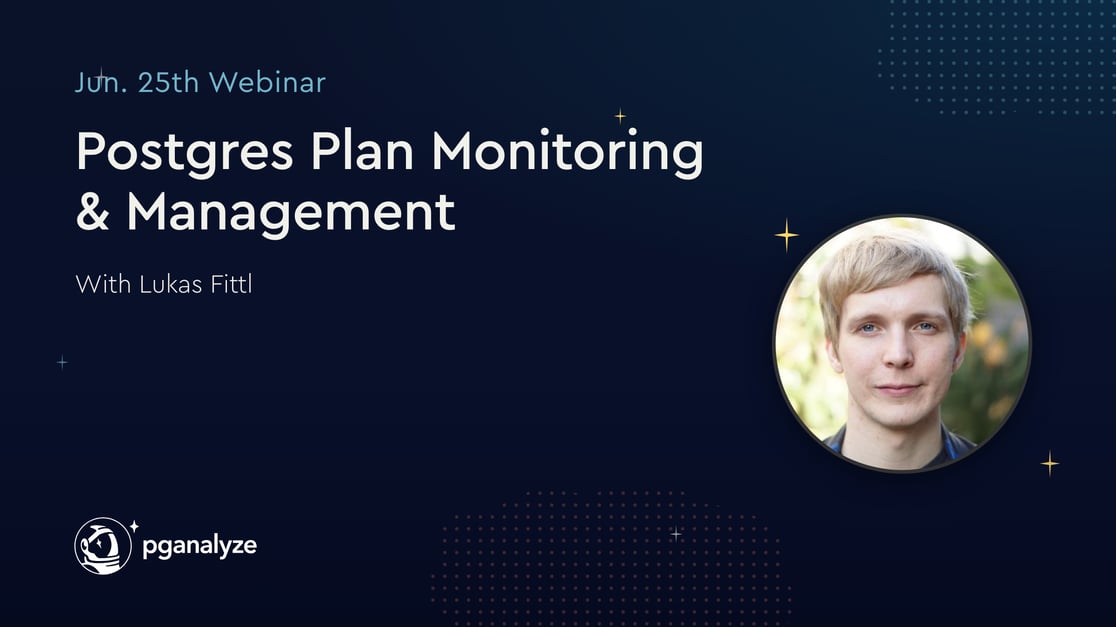 Postgres plan management webinar — June 25, 2026