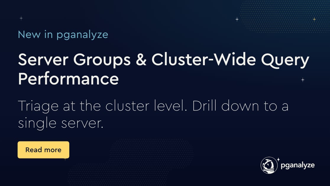 Server Groups and Cluster-Wide Query Performance in pganalyze