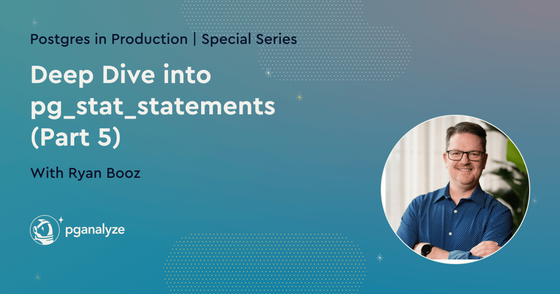 Postgres in Production: Configuring pg_stat_statements to Reduce Deallocations (Part 5)
