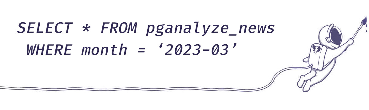 pganalyze_newsletter_2023_03
